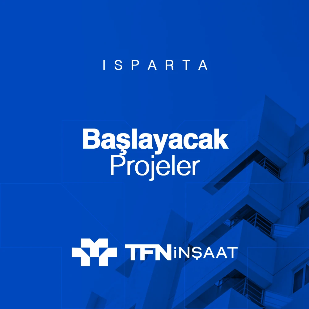 Isparta Başlayacak Projeler